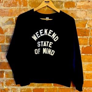 Weekend State of Mind sweatshirt